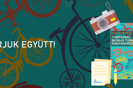 Bővítsük együtt a népszerű biciklis túrák kiadványunk!